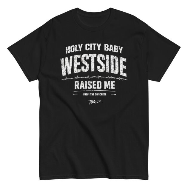 "Holy City Baby Westside Raised Me" Black Unisex T-Shirt