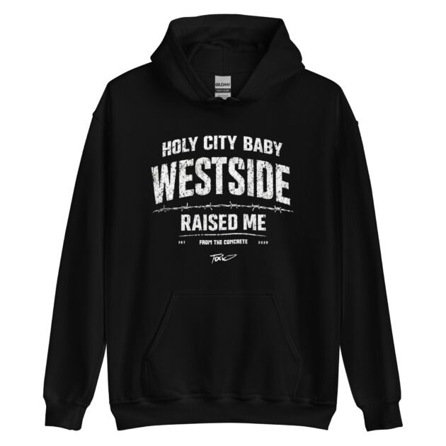 "Holy City Baby Westside Raised Me" Black Unisex Hoodie